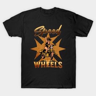 Speed On Two Wheels Motorcycle Racer T-Shirt